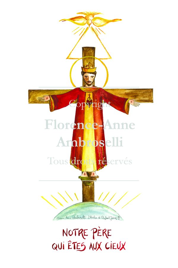 Croix glorieuse Notre Père qui êtes aux Cieux